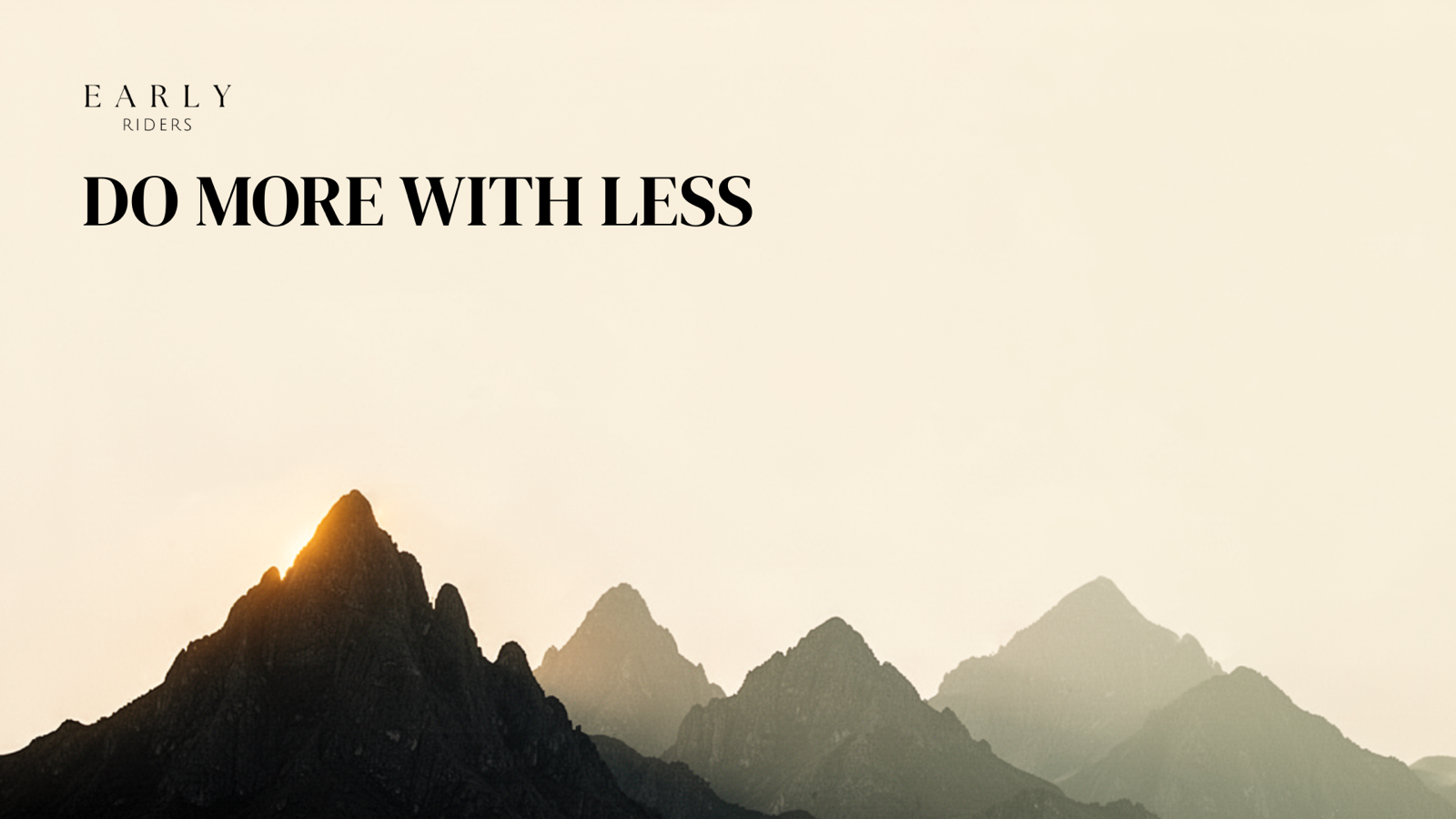 Do More With Less