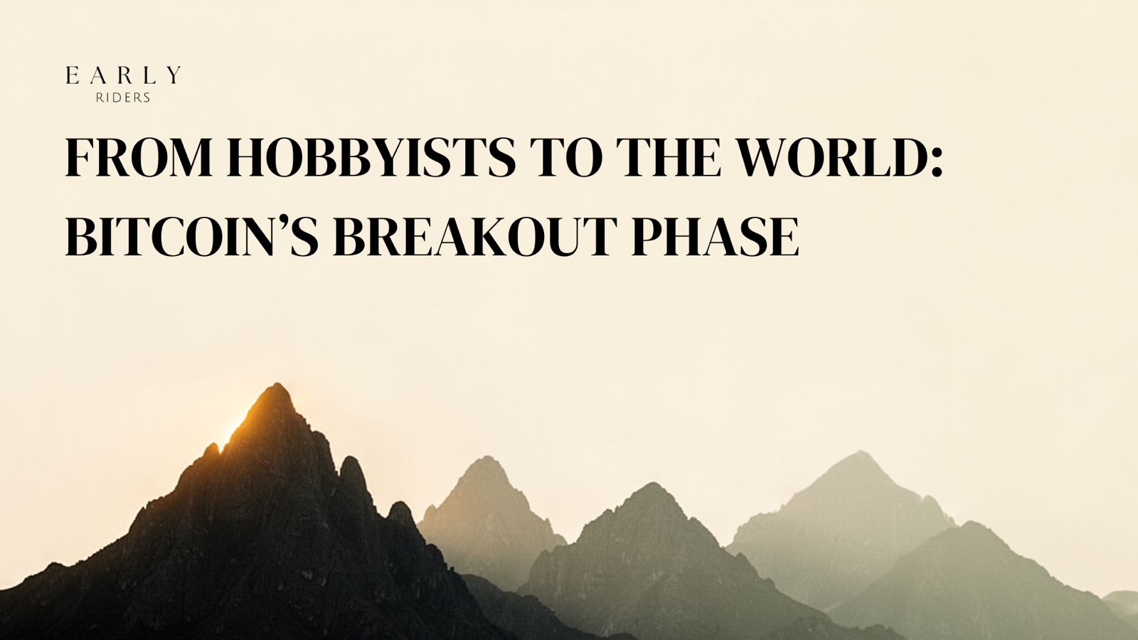 From Hobbyists to the World: Bitcoin’s Breakout Phase